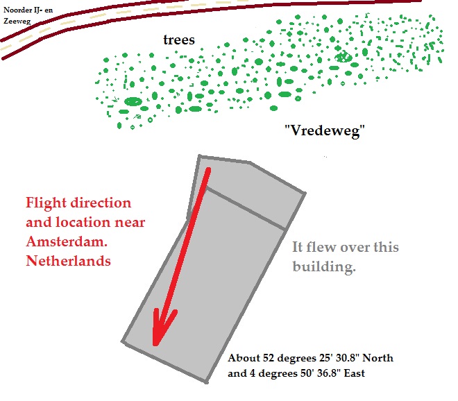 It flew over a building, apparently near the street of "Noorder IJ - en Zeeweg" near Amsterdam, Holland (Netherlands)